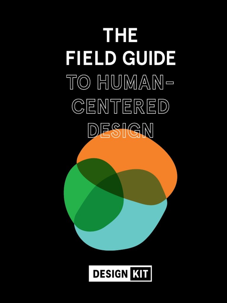 Field Guide to Human-Centered Design